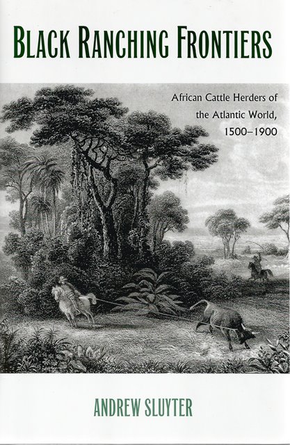 Front cover of Black Ranching Frontiers by Andrew Sluyter