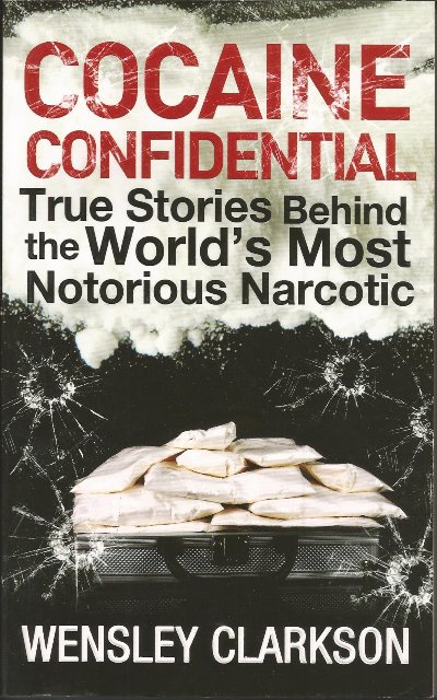 Front cover of Cocaine Confidential by Wensley Clarkson