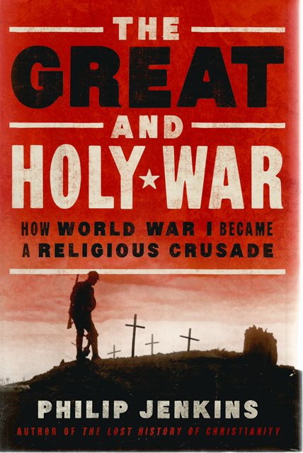 Front cover of The Great and Holy War by Philip Jenkins