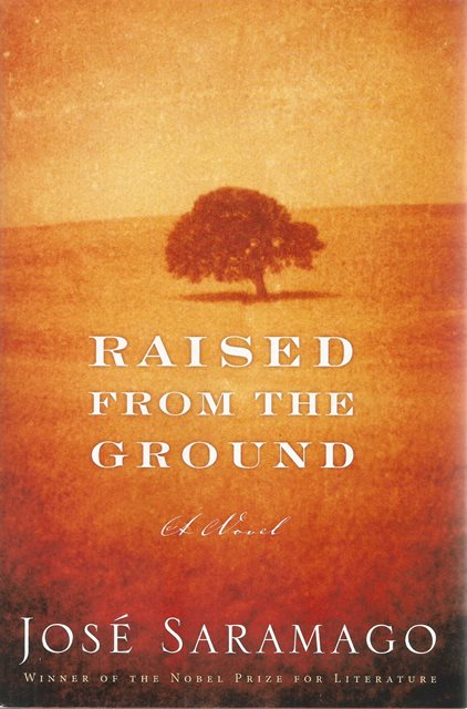 Front cover of Raised From the Ground by Jose Saramago