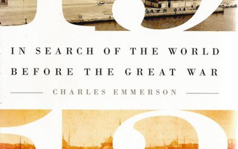 Front cover of 1913: In Search of the World Before the Great War by Charles Emmerson