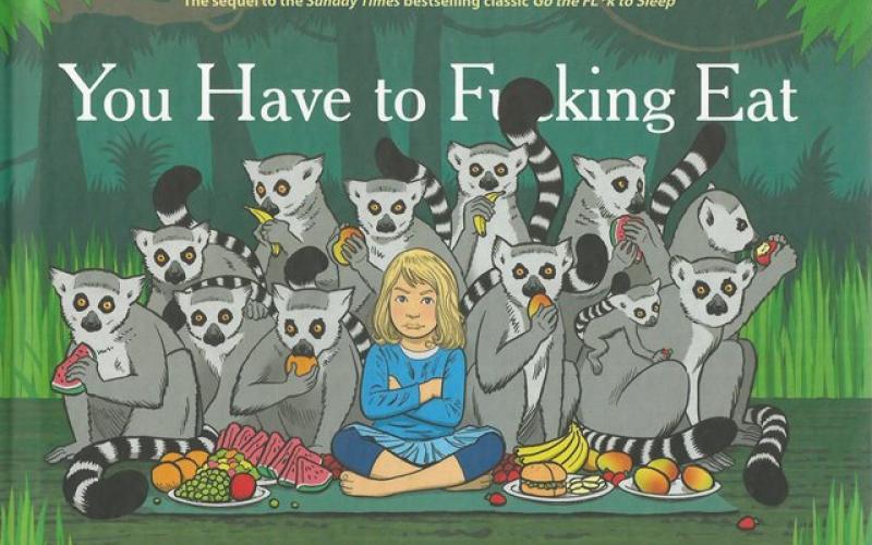 Front Cover of You Have to Fucking Eat by Adam Mansbach