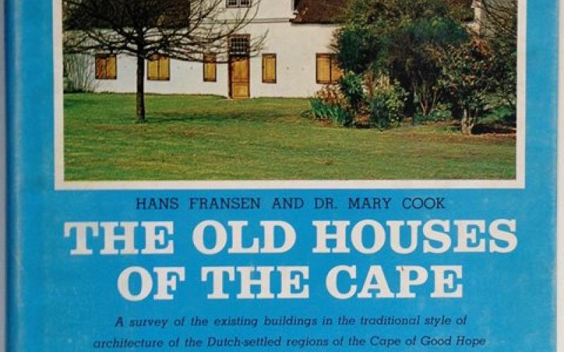 Front Cover of The Old Houses of the Cape by Hans Fransen and Mary Alexander Cook