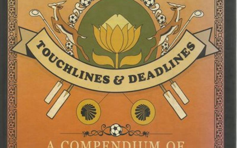 Front cover of Touchlines & Deadlines by Tom Eaton and Luke Alfred