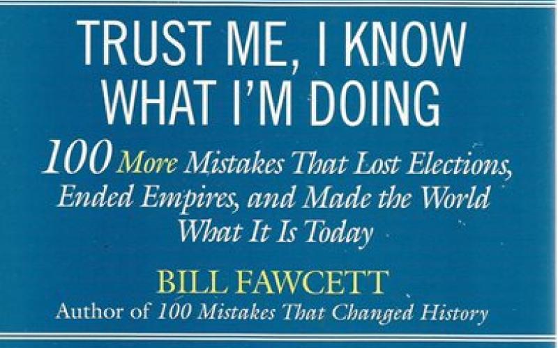 Front cover of Trust Me, I Know What I'm Doing by Bill Fawcett