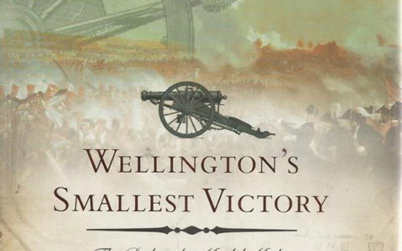 Front Cover of Wellington's Smallest Victory by Peter Hofschroer