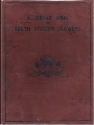 Front Cover of A Second Book of South African Flowers by H. M. L. Bolus