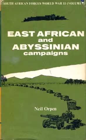 Front cover of East African and Abyssinian Campaigns by Neil Orpen