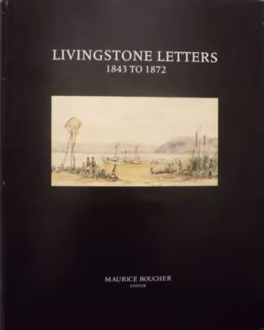 Front cover of Livingstone Letters: 1843 to 1872 by Maurice Boucher