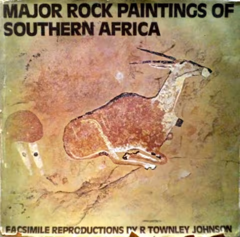 Front cover of Major Rock Paintings of Southern Africa by R Townley Johnson