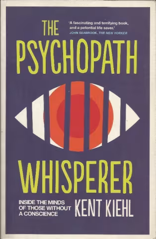 Front cover of The Psychopath Whisperer by Kent Kiehl