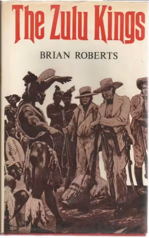 Front Cover of the Zulu Kings by Brian Roberts