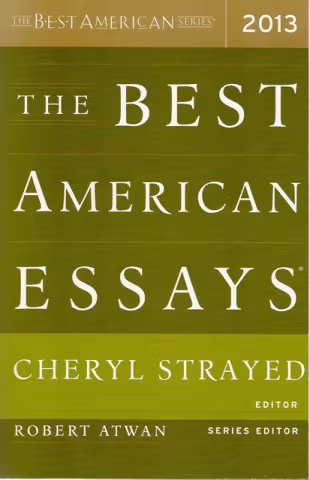 Front cover of The Best American Essays 2013 by Cheryl Strayed