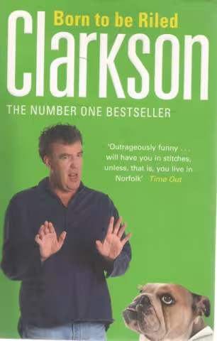 Front cover of Born to be Riled by Jeremy Clarkson