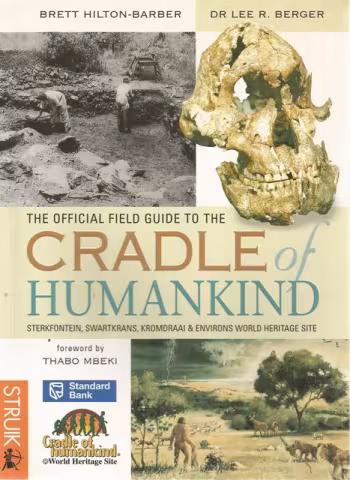 Front Cover of The Official Field Guide to the Cradle of Humankind by Brett Hilton-Barber and Lee Berger