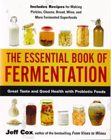 Front cover of  The Essential Book of Fermentation by Jeff Cox
