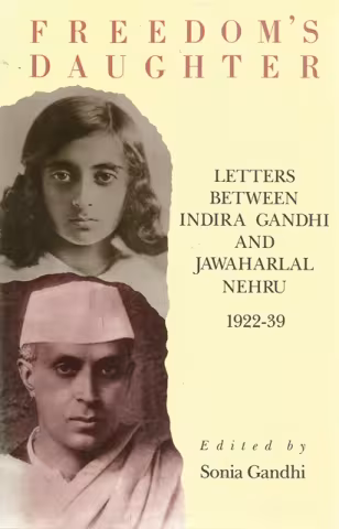 Front Cover of Freedom's Daughter edited by Sonia Gandhi