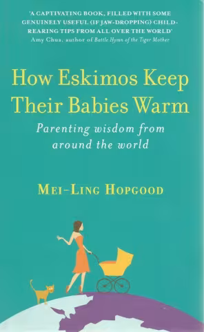 Front cover of How Eskimos Keep Their Babies Warm by Mei-Ling Hopgood
