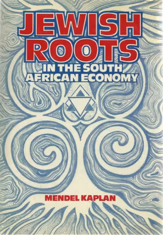 Front Cover of Jewish Roots in the South African Economy by Mendel Kaplan