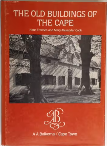 Front Cover of The Old Buildings of the Cape by Hans Fransen and Mary Alexander Cook