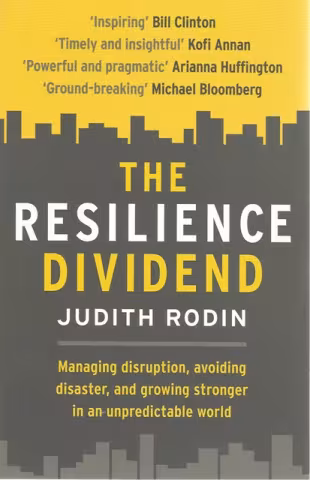 Front cover of The Resilience Dividend by Judith Rodin