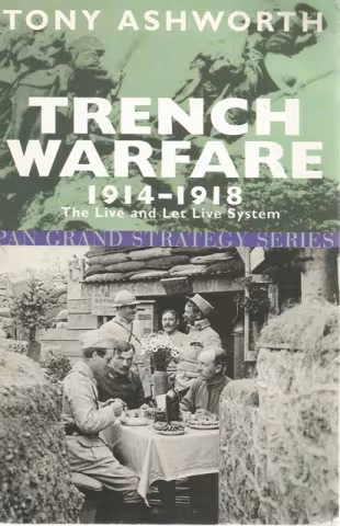 Front cover of Trench Warfare by 1914-1918 by Tony Ashworth
