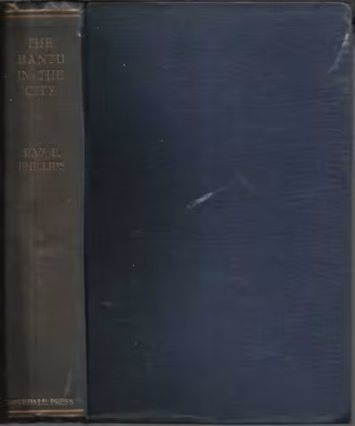 Front Cover of The Bantu in the City by Ray E. Phillips