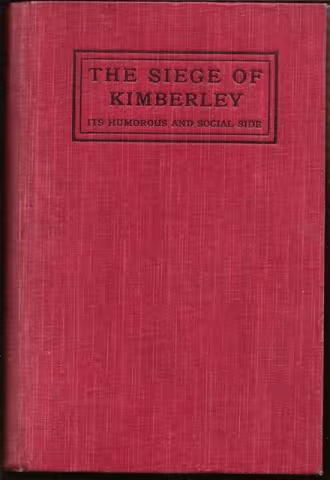 Front cover of The Siege of Kimberley by T. Phelan