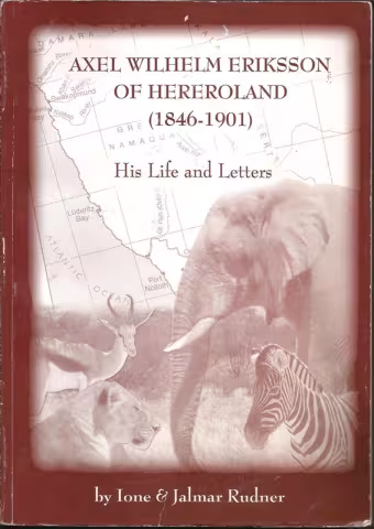 Front cover of Axel Wilhelm Eriksson of Hereroland by Ione and Jalmar Rudner