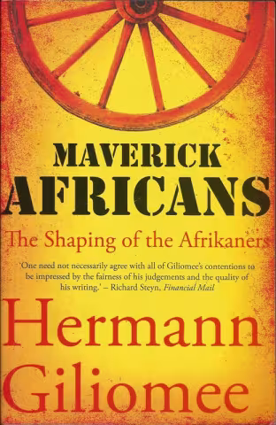 Front cover of Maverick Africans by Herman Giliomee