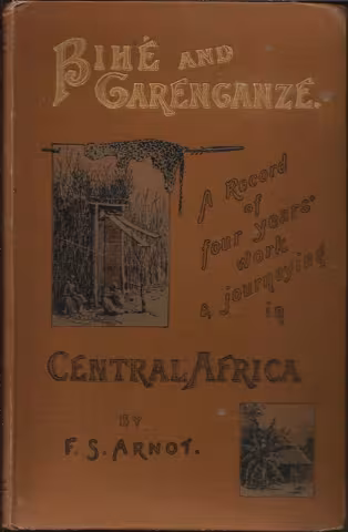 Front cover of Bihe and Garenganze by F. S. Arnot