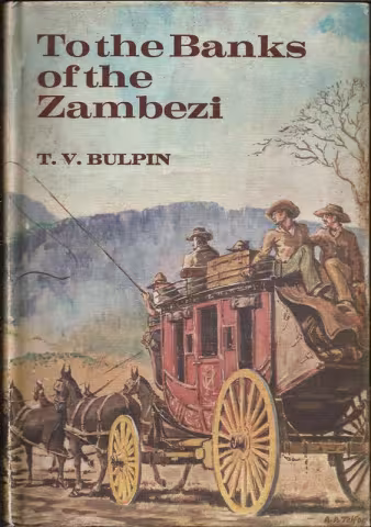 Front cover of To the Banks of the Zambezi by T. V. Bulpin