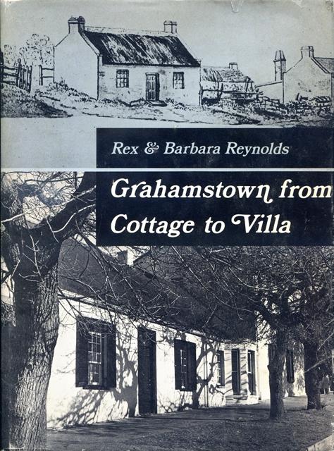 Front cover of Grahamstown from Cottage to Villa by Reynolds, Rex & Barbara