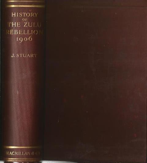 Front cover of A History Of The Zulu Rebellion 1906 by J. Stuart