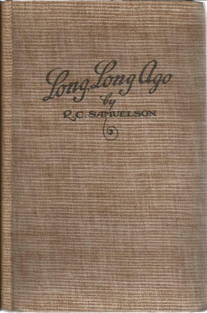 Front Cover of Long, Long Ago by R C Samuelson