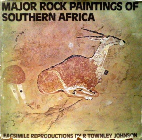 Front cover of Major Rock Paintings of Southern Africa by R Townley Johnson