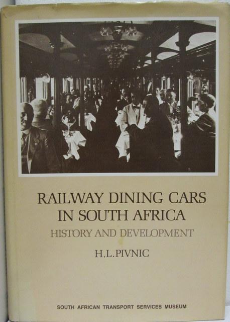 Front Cover of Railway Dining Cars in South Africa by H. L. Pivnic