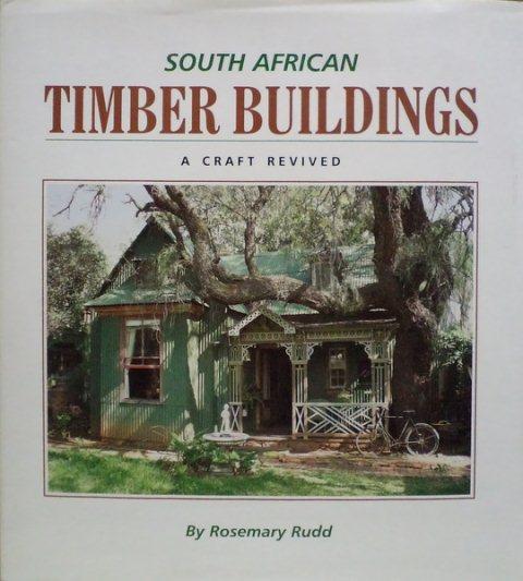 Front cover of South African Timber Buildings by Rosemary Rudd