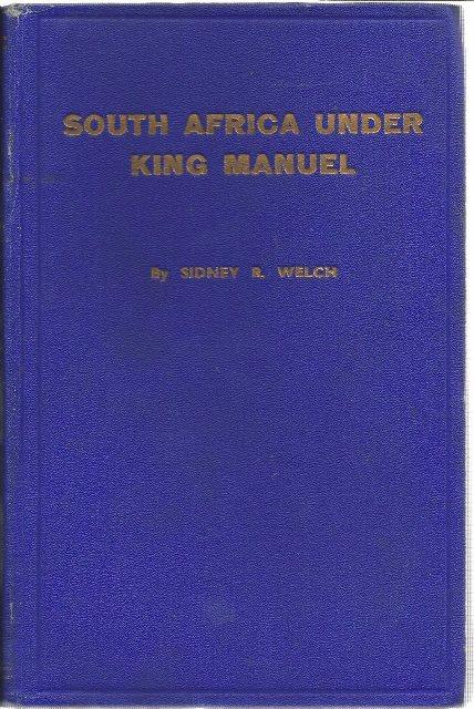 Front cover of South Africa under King Manuel by Sidney R. Welch