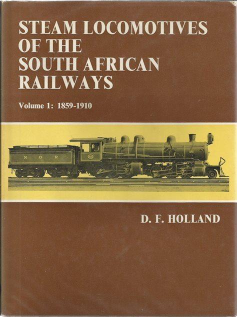 Front Cover of Steam Locomotives of the South African Railways: Volume 1 by D.F. Holland