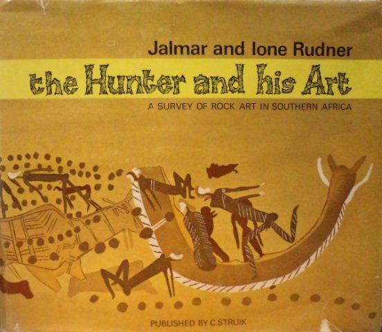Front cover of The Hunter And His Art by Jalmar & Ione Rudner