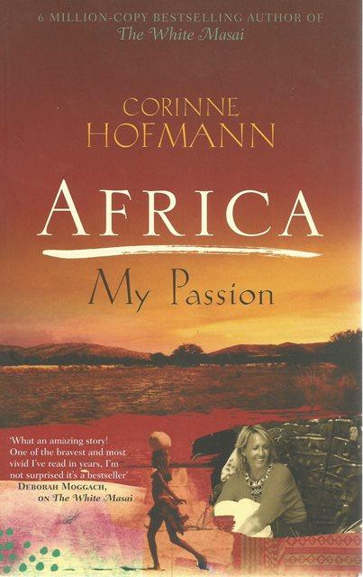Front cover of Africa, My Passion by Corinne Hofmann