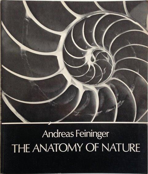 Front Cover of The Anatomy of Nature by Andreas Feininger