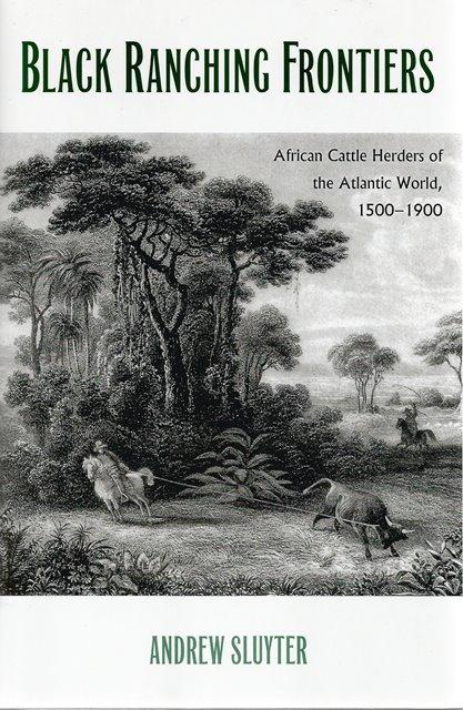 Front cover of Black Ranching Frontiers by Andrew Sluyter