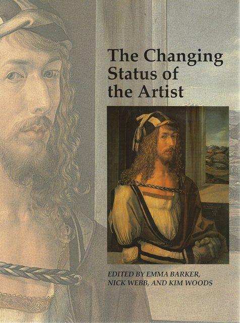 Front cover of The Changing Status of the Artist by Emma Barker etal