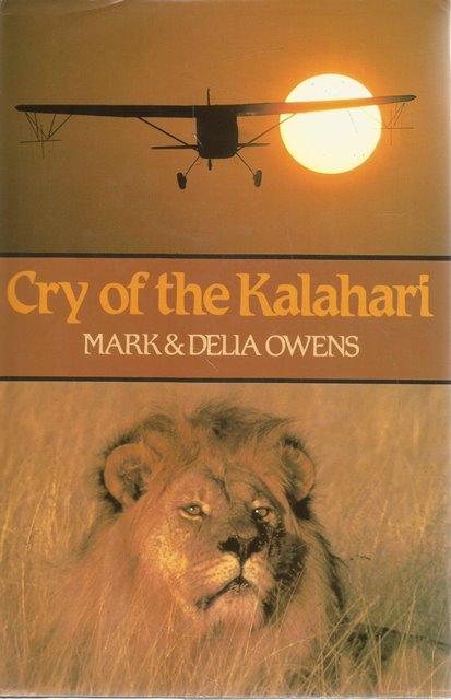 Front Cover of Cry of the Kalahari by Mark & Delia Owens