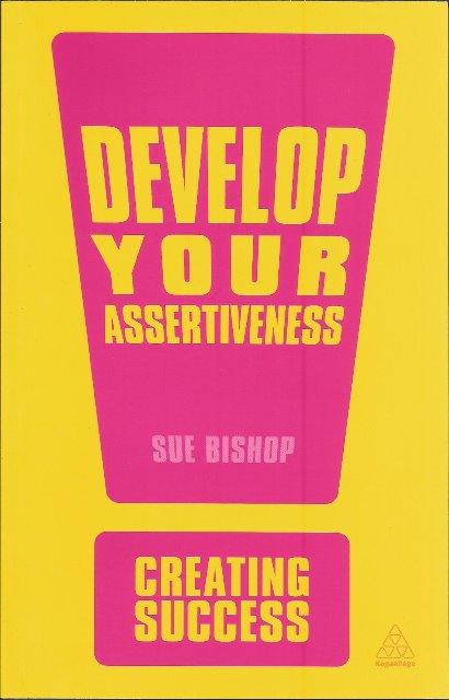 Front cover of Develop Your Assertiveness by Sue Bishop