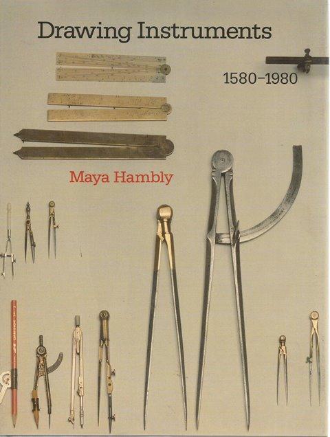 Front Cover of Drawing Instruments 1580-1980 by Maya Hambly