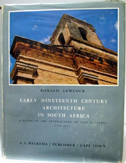 Front cover of Early Nineteenth Century Architecture in South Africa by Ronald Lewcock