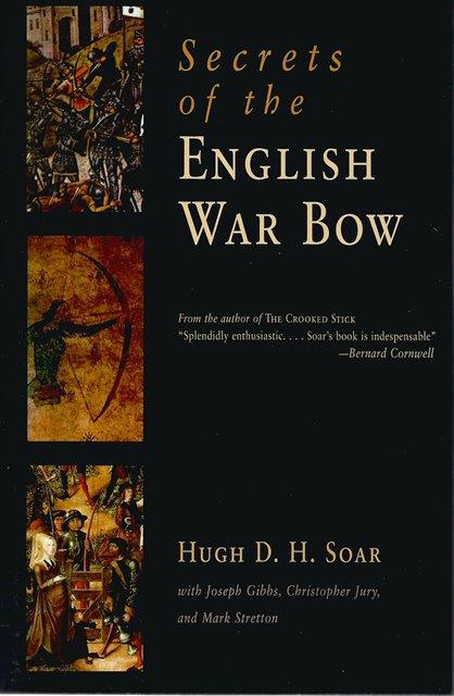 Front cover of Secrets of the English War Bow by Hugh D H Soar